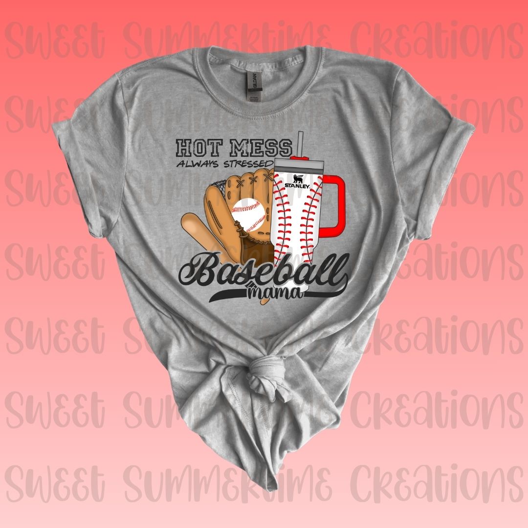 Hot Mess Always Stressed Baseball Mama