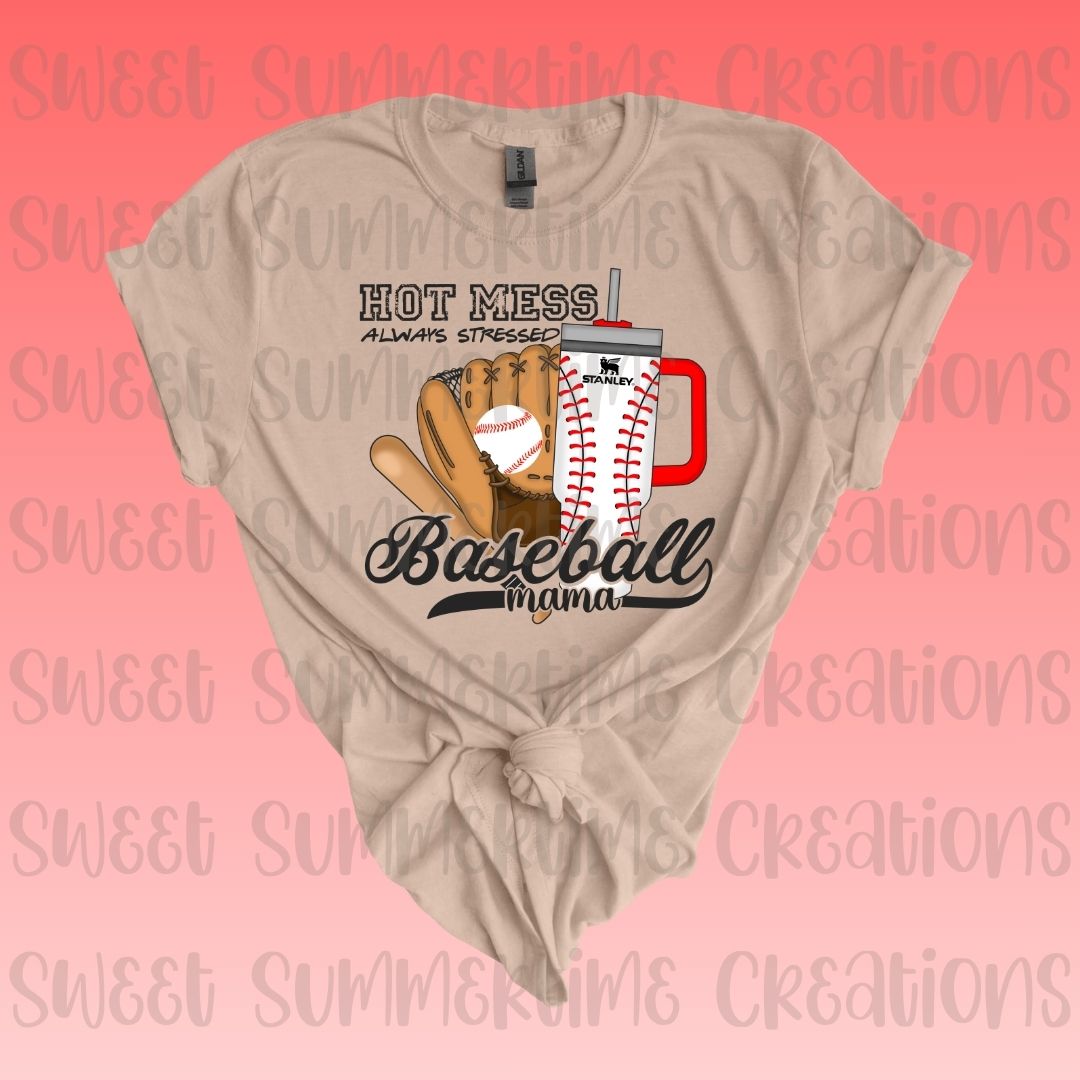 Hot Mess Always Stressed Baseball Mama
