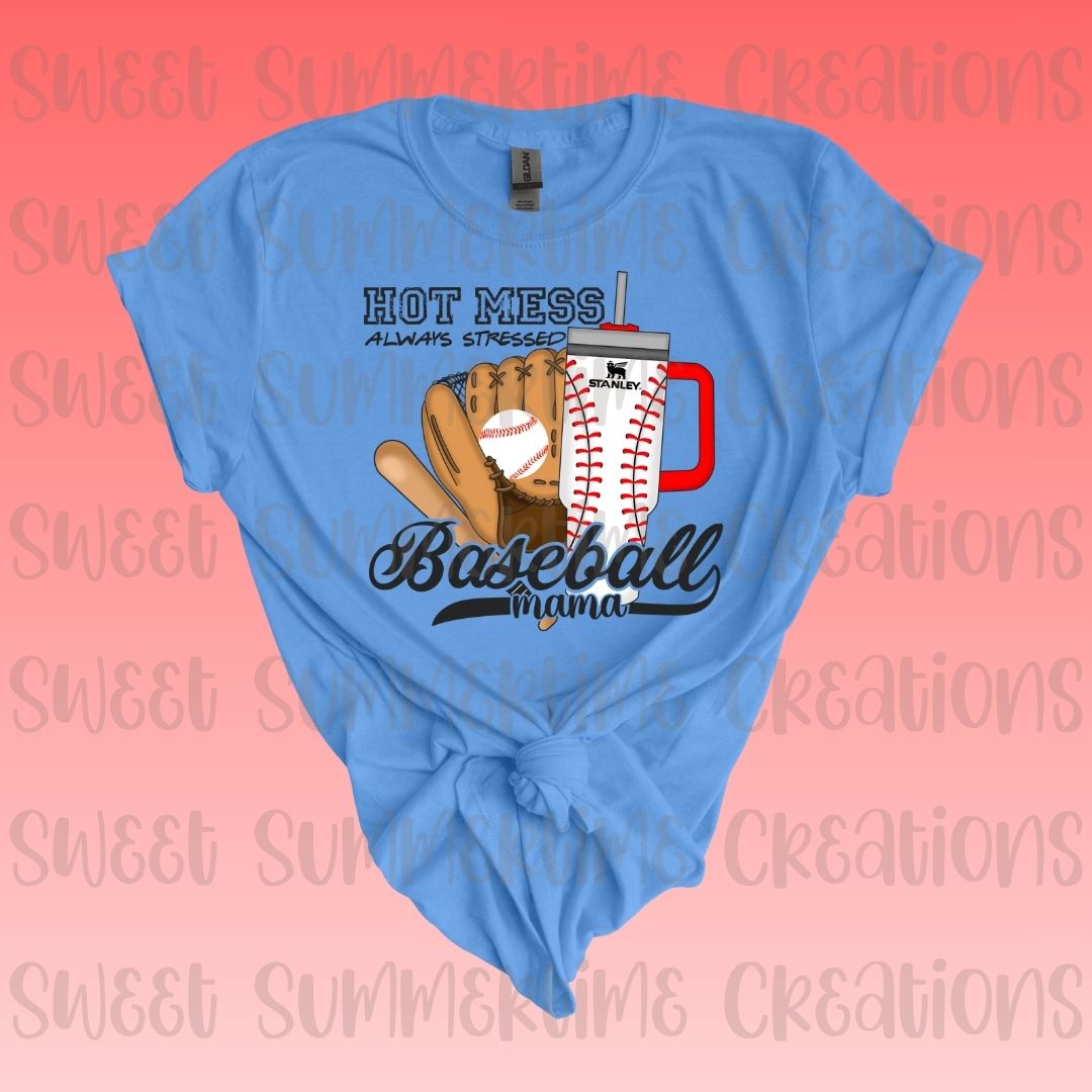 Hot Mess Always Stressed Baseball Mama